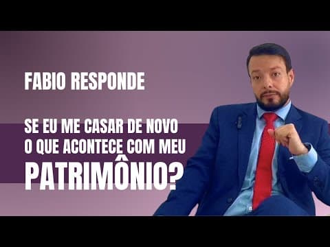 Se eu me Casar de Novo, o que Acontece com meu Patrimônio?