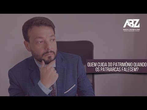 Quem cuida do patrimônio após o falecimento dos patriarcas?